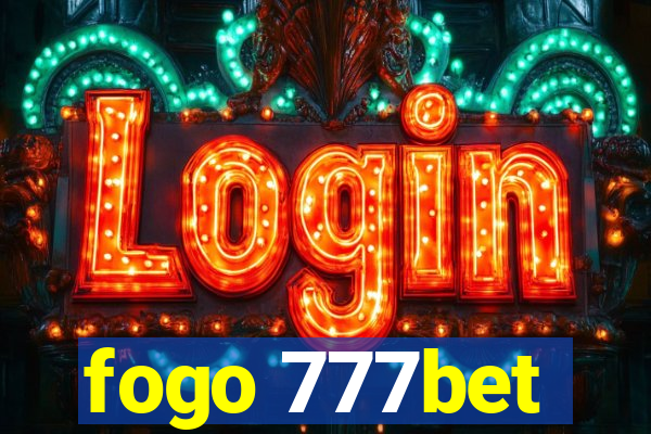 fogo 777bet